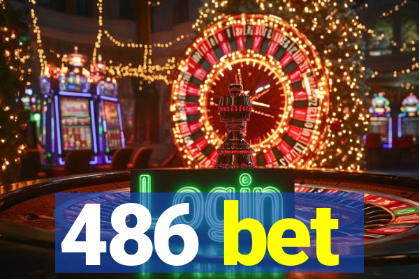 486 bet